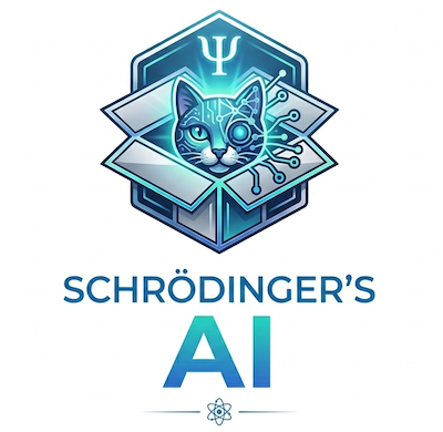 Schrödinger’s AI 